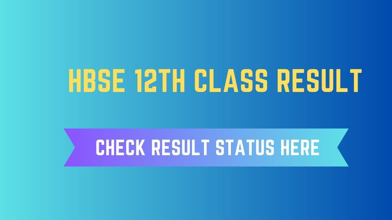 HBSE 12th Class Result 2023-Check Result Status